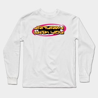 january with you Long Sleeve T-Shirt